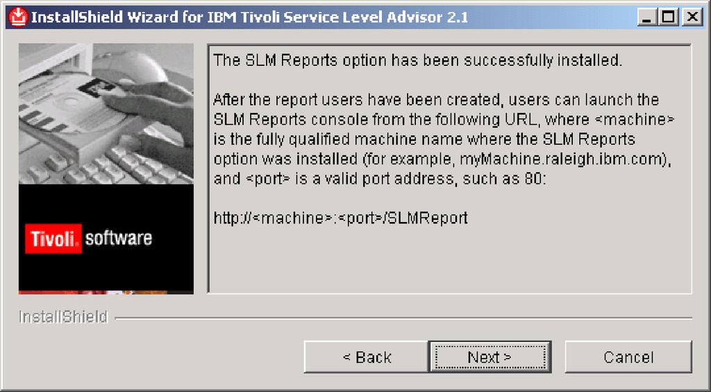 Figure 43. After the SLM Reports installation completes successfully, a message is displayed.