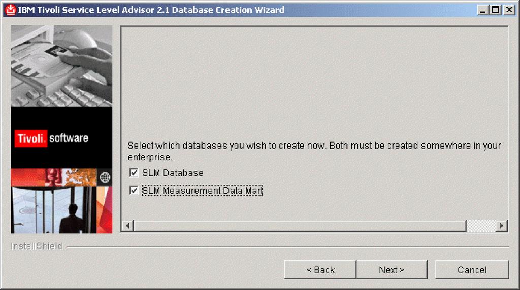 Step 1. Select the Databases to be Created The first page of the Database Creation Wizard prompts you to select which of the two SLM databases are to be created on this machine, as shown in Figure 11.