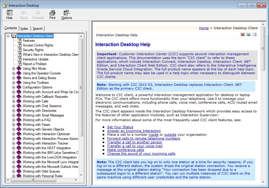 Need Help? You can get help by clicking Interaction Desktop from the Help menu. The Help window displays the currently selected help topic along with Table of Contents, Index, and Search tabs.