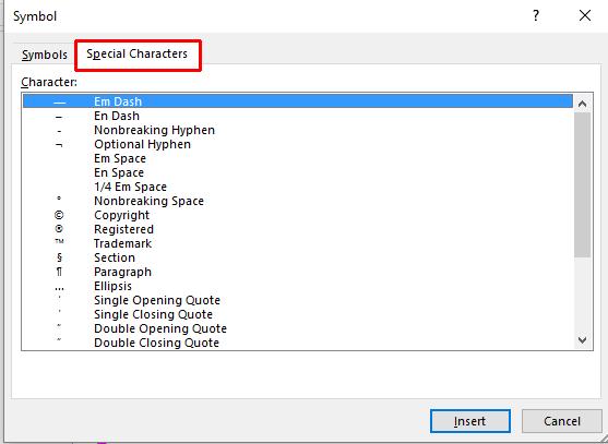 You can also select a special character, click on the Special Characters tab and select a