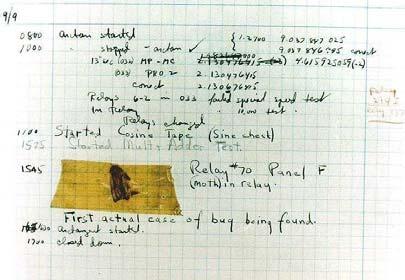 Step 4: Testing and Debugging A bug is an error in your program. Debugging involves finding and fixing the bugs. The first program bug! Found by Grace Murray Hopper at Harvard. (http://www.hopper.