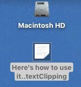 Once the text clipping has been saved, it can be opened like any other file in the Finder (double-click, choose Open from the