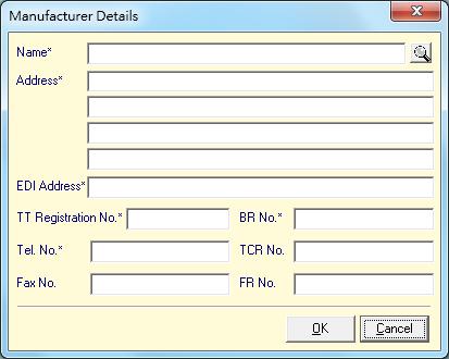 2. Manufacturer Details is au tomatically loaded from default company profile pre-defined in the system (if any). Otherwise a blank profile is opened. 3.