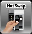 Easy deployment with plug-and-play design Hot swap