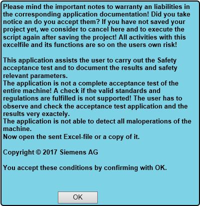 5 Using the application No. Action Picture 3. A window then opens to inform the user that this script is only a support for performing the acceptance test. The operator remains responsible. 4.