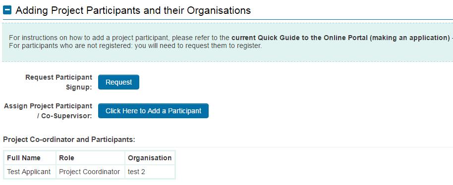 Add Project Participants In the section entitled: Adding Project Participants and their Organisation, you can select the project participants to be associated with your proposal.