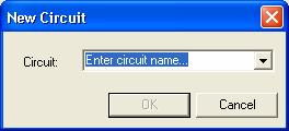 Figure 21 - New Circuit Dialog 3. Type the name of the new circuit or select it from the drop-down list.