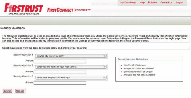Security Questions In addition to your password, FirstConnect Corporate uses Security