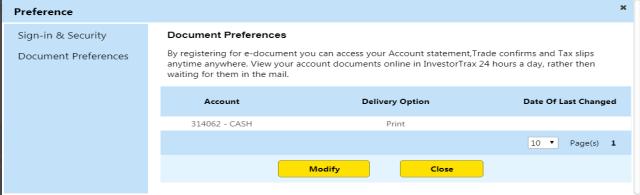 Modifying Document Preferences WORKING WITH WEALTHLINK MODIFYING DOCUMENT PREFERENCES You can modify the required delivery option for Statements, Confirms and Tax forms using the Document Preference