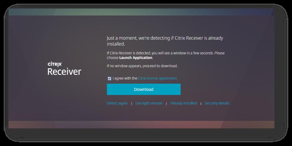 3. Installing Citrix Receiver (full version) 1. In your web browser, go to https://companyx.cloud.com [enter your company URL here]. 2. Click Detect Receiver. 3.