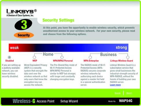 3. Select the level of security you want to use: WEP, WPA/WPA2 Personal, WPA-Enterprise, or Linksys Wireless Guard. WEP stands for Wired Equivalent Privacy, and WPA stands for Wi-Fi Protected Access.