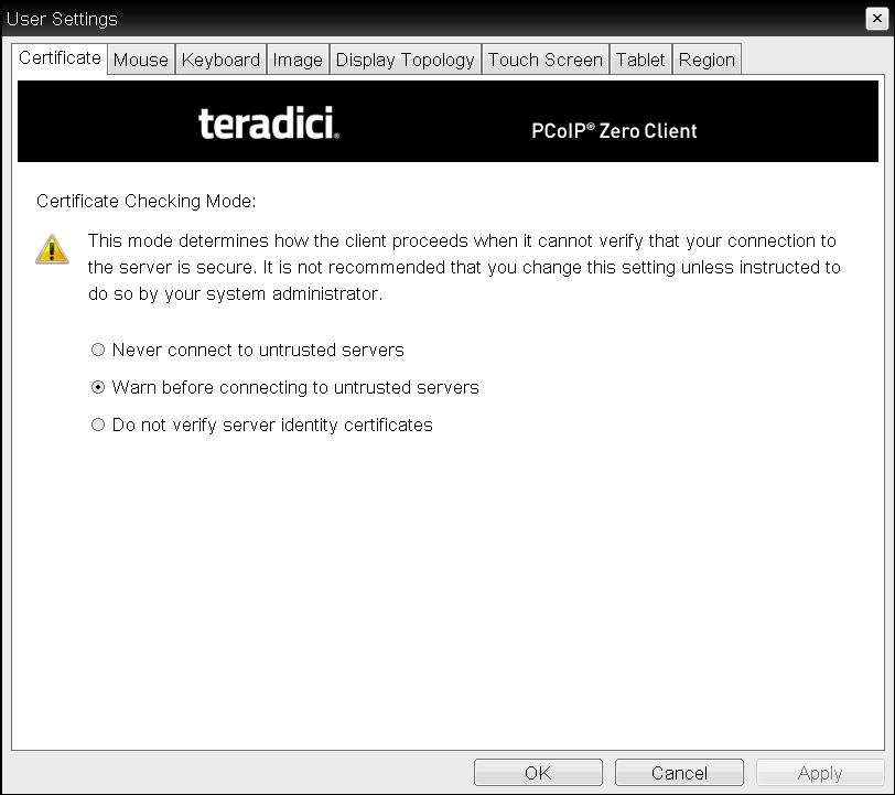 Teradici Certificate Checking Mode Using the AWI, you can enable Certificate Check Mode Lockout from the Session View Connection Server or Session PCoIP Connection Manager page to prevent users from