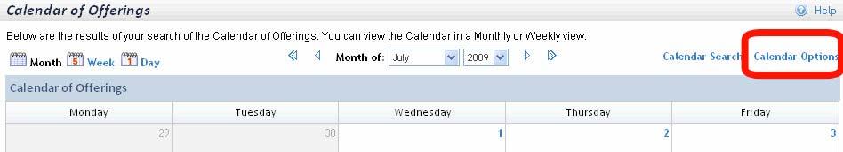 Modifying the Calendar Display Mode To modify the calendar display mode, click the Calendar Options link on any calendar screen. Figure 41.