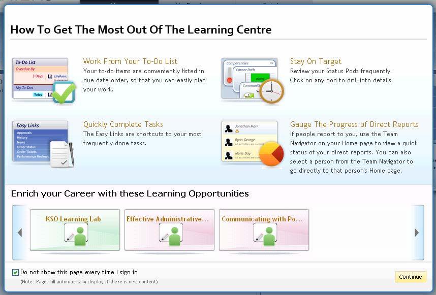 NAVIGATION The first time you log in to the Learning Centre, a getting started screen displays. This screen is divided into two sections: Figure 12.
