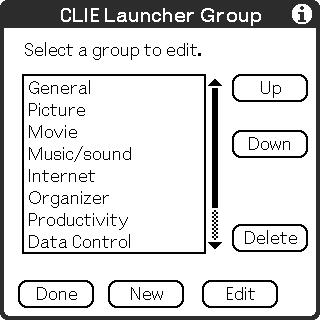 Using the CLIE Launcher CLIE Launcher group You can organize applications by group. Note Applications stored on Memory Stick media cannot be grouped. Editing groups 1 Tap (Home).