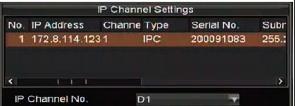 After the system has rebooted, re-enter the Camera Management menu and continue with the following steps. 4. Select the Add button to enter IP Channel Settings menu, shown below. 5.