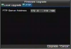4. Input the FTP server address. 5. Select Upgrade to begin update process. 6.