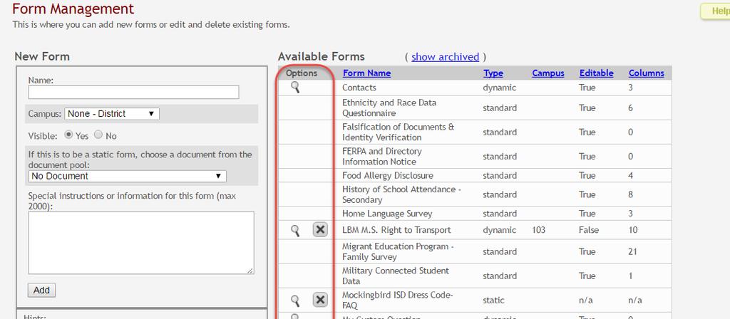 Modify Forms As Needed Only static and dynamic forms can be modified or deleted. Default forms cannot be deleted, and only some fields can be updated. 1.