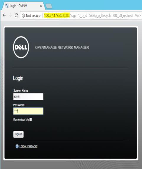 OMNM Login screen 5. When prompted, enter a password reminder question for the admin user. 9.6 Application next steps OMNM Home screen 9.6.1 Verify virtual host setting 1.