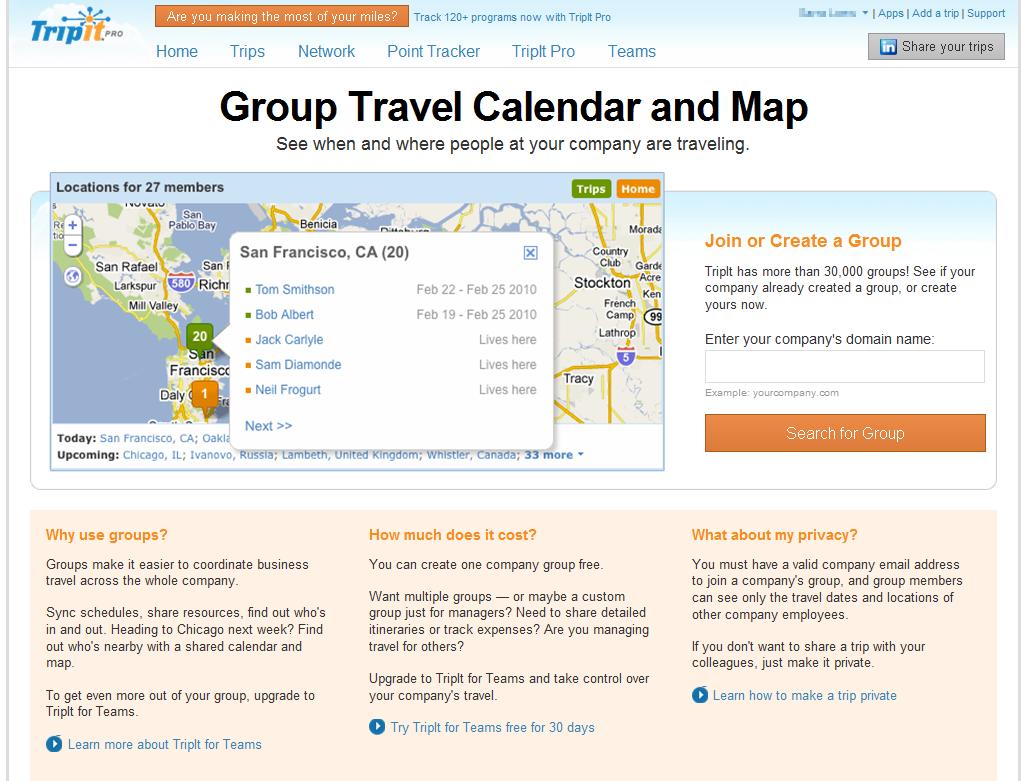 TripIt Groups TripIt Groups allows employees of a company to share travel information within a membershipcontrolled environment.