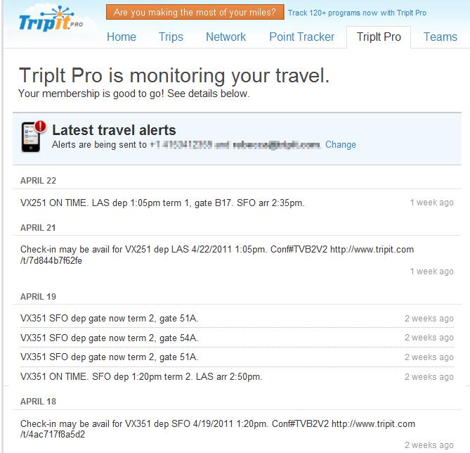 Monitor Your Travel for TripIt Pro Users On the TripIt Pro tab, you will see where your alerts are being sent and see your most recent travel alerts.