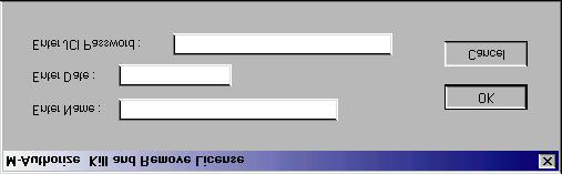 10 Using M-Authorize Technical Bulletin Figure 9: M-Authorize Kill and Remove License Dialog Box 4.