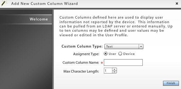 Adding Custom Columns 1. From the ZENworks Mobile Management dashboard header, select Organization. 2. From the drop-down menu, select Organization Control > Custom Columns. 3.