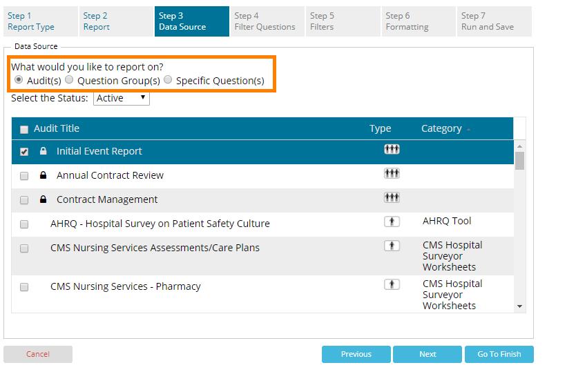 Step 3 - Data Source tab: Select which audits/cases/forms to pull into your report. You can select as many as needed. Under What would you like to report on?