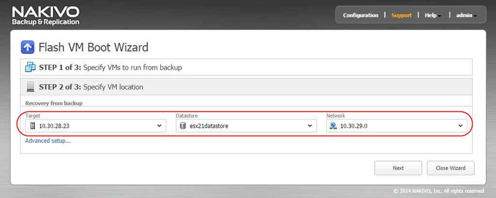 STEP 2: Specify VM Location Setting the Same Host, Datastore, and Network for all VMs To run all VMs on the same host (cluster, or resource pool) and datastore, as well as connect all recovered VMs
