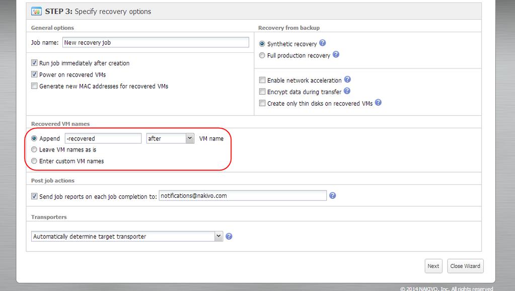 Append X before/after VM name source VM names will be used for recovered VM names and the specified text will be added before or after the recovered VM name.