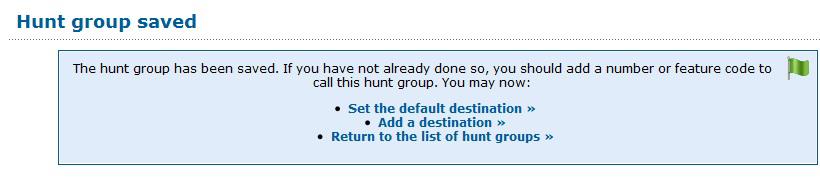 6. Click Save. Hunt Groups Ring each level for: Interval that each level rings before going on to the next level. This can be overridden per level later.