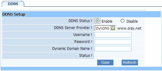 4.10 DDNS The DDNS feature allows you using domain name (not IP address) to access Internet.