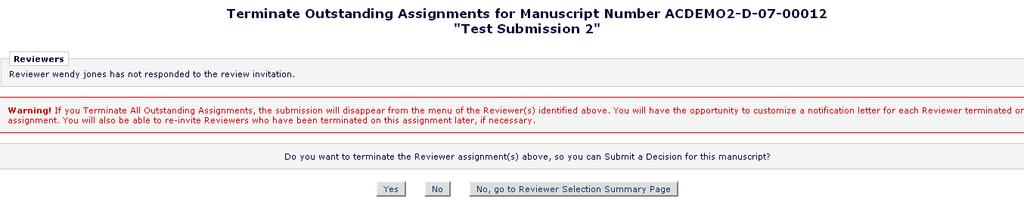 Step 1: Click Submit Editor s Decision and Comments : Note: If there are outstanding Reviews or Reviewer Invitations then the following page will be displayed, where