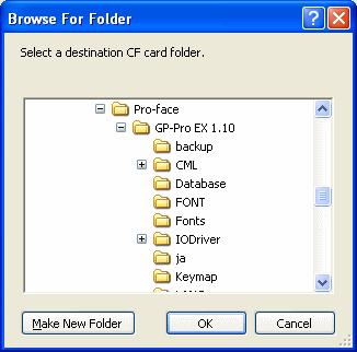 NOTE If you receive the project files that use CF card data such as Recipe Function (CSV data), the following dialog box will appear during transfer. Specify a place to save the CF card data in.