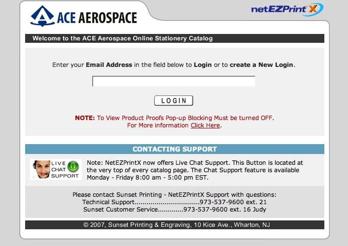 TOPIC: Logging In To begin using the netezprintx system you must login into the online catalog. To login, simply enter your full company e-mail address (i.e. a.demo@aceaerospace.