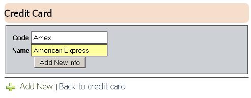 The Credit Card Details Page (Figure 5-2) will open. 3) In the Code field, enter the card's customary short form (e.g., Amex for American Express or Disc for Discover).