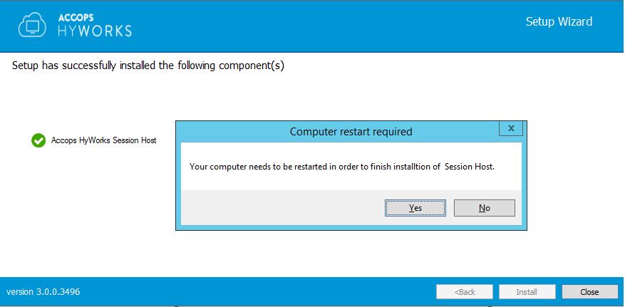 b. Windows server is ready with Accops HyWorks Session Host server role configured.