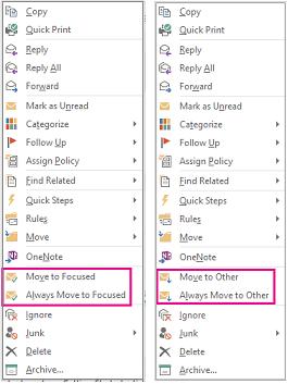 11. FOCUSED INBOX FOR OUTLOOK CHANGE HOW YOUR MESSAGES GET ORGANIZED From your inbox, select the Focused or Other tab, and then right-click the message you want to move.