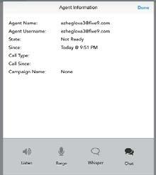 Initiate agent monitoring and coaching features by tapping on the agent s name in either the Agent Grid or
