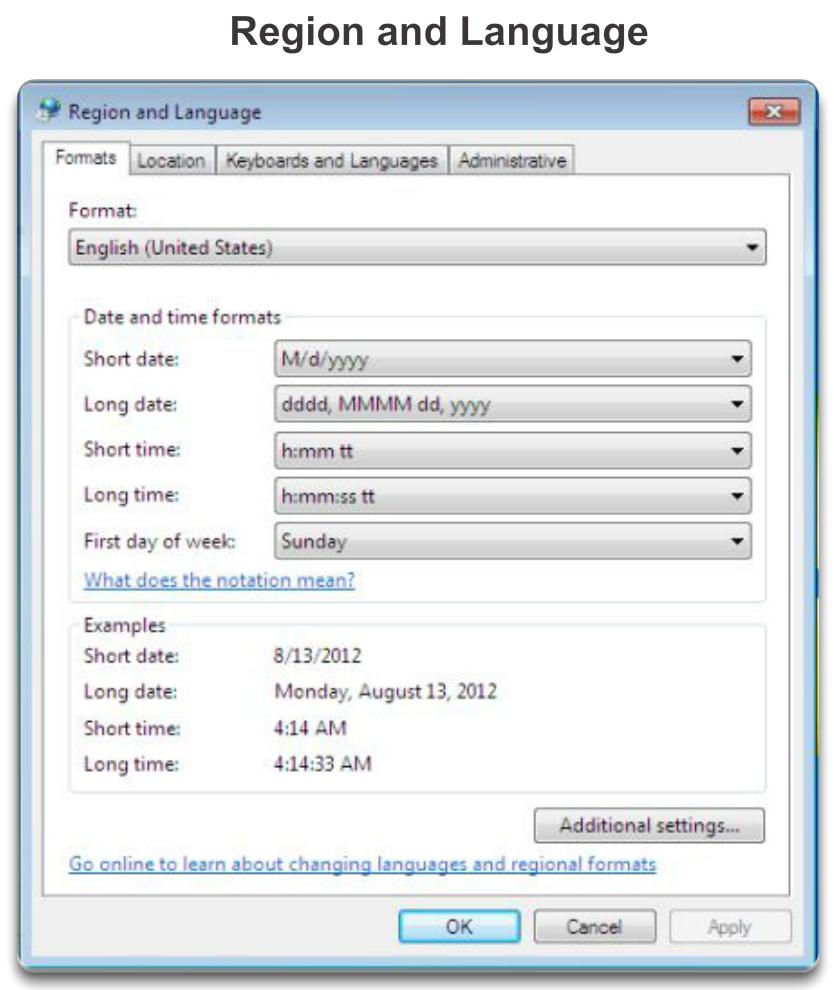 Regional and Language Options You can change the formats for numbers, currencies, dates, and time by using the Regional and Language Options settings.