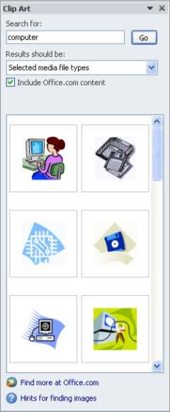 To find a clip, enter a word related to the type of clip art you want to insert in the Search for: text