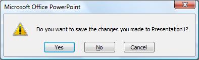 dialog box is displayed asking if you want to save changes.
