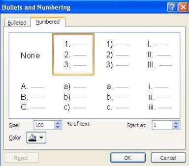 Formatting Bullets and Numbers CUSTOMISING BULLETS AND NUMBERS Bullet and number styles can be further modified using options available in the Bullets and Numbering dialog box.