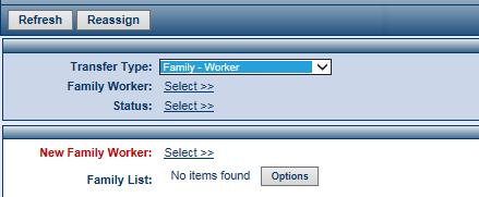 CCTA: Administrator How to Reassign a Case Worker/Manager 3. Click the Family Worker Select >> link to select the current case worker.