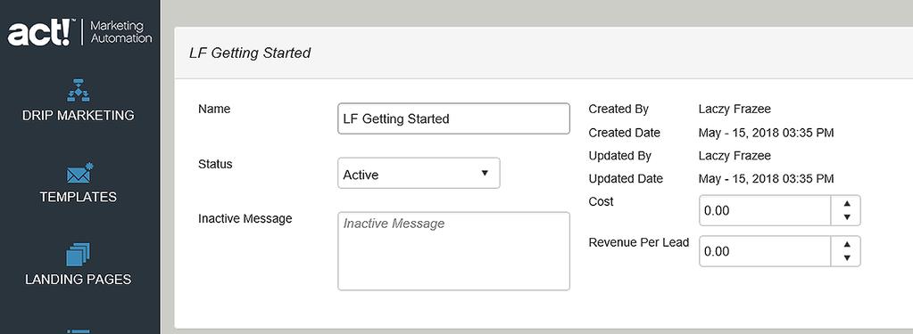 Act! Marketing Automation Getting Started Guide 4 Creating Assets 1 Click Assets from the column on left side 2 Then click Actions in the upper right 4 From the dropdown click New Campaign A New