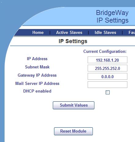 Configuration 3-12 Setting the IP Address Using the Web Page The ethernet addresses can also be configured using the Status and Settings web page resident on the BridgeWay.