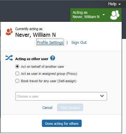 3. Click Start Session. NOTE: Notice that the Profile menu now displays Acting as and shows the name you just selected. 4. You are now officially working on behalf of that person.