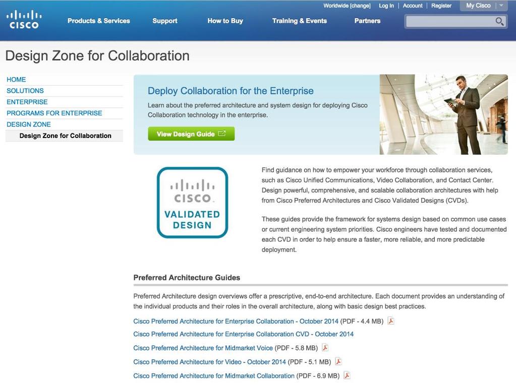 Design Guidance Cisco Preferred Architecture Preferred Architectures provide prescriptive design guidance that simplifies and drives design consistency for Cisco Collaboration