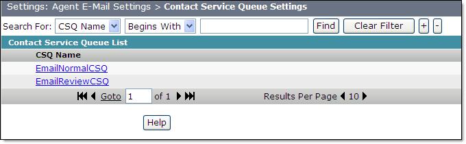 Configuring Contact Service Queue Settings Configuring Contact Service Queue Settings There are two types of Agent E-Mail CSQs: CSQ.