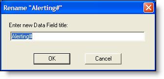 Cisco Desktop Administrator User Guide To rename a data field: 1. Double-click the field you want to rename. The Rename dialog box appears (Figure 30). Figure 30. Rename dialog box 2.